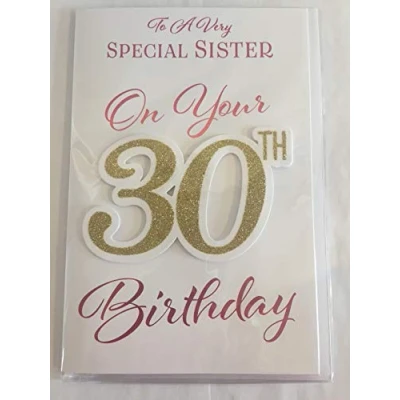 Image of To A Very Special Sister On Your 30th Birthday Card Age 30 Thirty White/Pink/Gold Words 3D/Glitter/Foil Detail(PRELUDE45640)