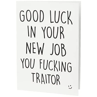Image of Leaving Card, Coworker Good Luck New Job F*cking Traitor, Congrats Job, Colleague, Funny Humour Banter PC284