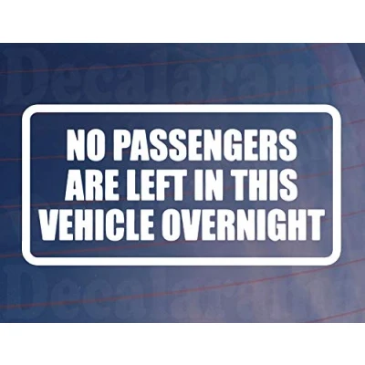 Image of Car Sticker No Passengers Are Left In Vehicle Overnight Funny Cute Novelty Van Window Bumper Boot Door Decal Gift Present