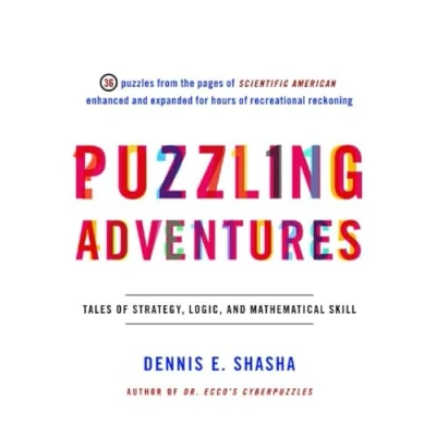 Image of Puzzling Adventures Tales of Strategy, Logic and Mathematical Skill