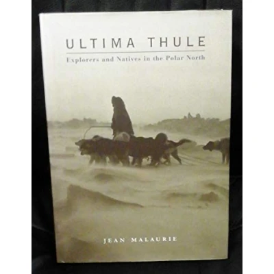 Image of Ultima Thule Explorers &amp; Natives in the Polar North: and North