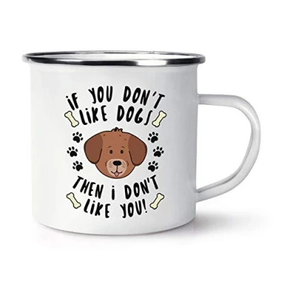 Image of If You Don&#039;t Like Dogs Then I Retro Enamel Mug Cup