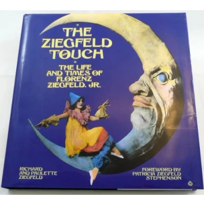 Image of The Ziegfeld Touch: Life and Times of Florenz Ziegfeld, Jr.