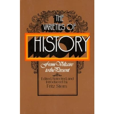 Image of the Varieties of History: From Voltaire to Present