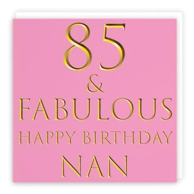 Image of Hunts England Nan 85th Birthday Card 85 &amp; Fabulous Happy Still Totally Collection Fun Female