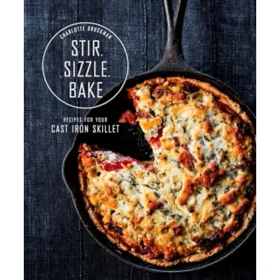 Image of Stir, Sizzle, Bake: Recipes for Your Cast Iron Skillet (Never Girls): Skillet: A Cookbook