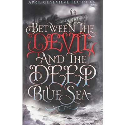Image of Between the Devil &amp; Deep Blue Sea