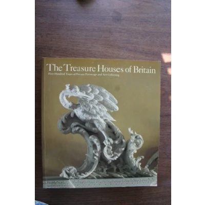 Image of Treasure Houses of Britain 500 Years Private Patronage &amp; Art Collect: and Collecting