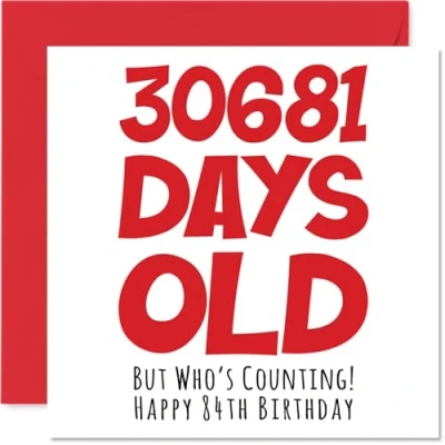 Image of 84th Birthday Card for Men Women Him Her 30681 Days Old Funny Adult Eighty Four Fourth Happy Grandma Nan Grandad Gran Mum Dad, 145mm x Humour Joke Greeting Cards