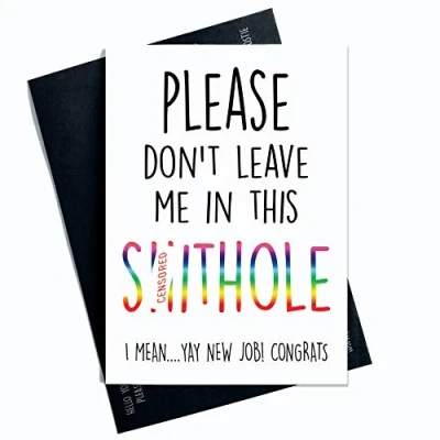 Image of Leaving Card, Coworker Please Don&#039;t Leave Me in This Sh*Thole, Good Luck, Congrats New Job, Colleague, Funny Humour PC37