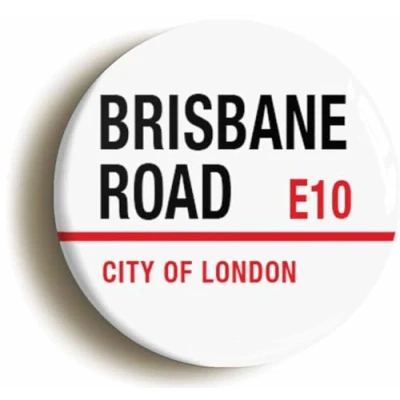 Image of Ozorath Brisbane Road Leyton London E10 Sign Button Badge (2inch / 50mm diameter)