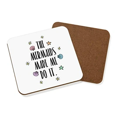 Image of The Mermaids Made Me Do It Coaster Drinks Mat