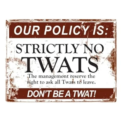 Image of No Twats Policy Aluminum Weatherproof Metal Sign Wall Decor Housewarming Gift Poster 8X12 Inches