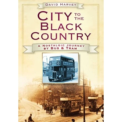Image of City to the Black Country: A Nostalgic Journey by Bus and Tram