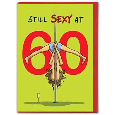 Image of Brainbox Candy Funny 60th Birthday Card &#039;Still Sexy At 60&#039; Rude Cheeky Hilarious Sixty For Women Partner Wife Friend Mate