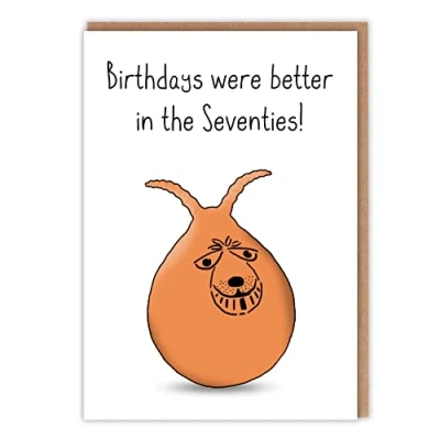 Image of Retro Birthday Card &#039;Birthdays were better in the Seventies&#039; Space Hopper 70s Toys Nostalgia for 1970&#039;s Ideal 60th him her