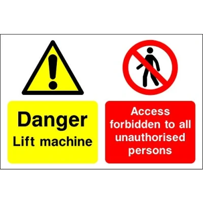 Image of Danger lift machine access forbidden to all unauthorised persons Safety sign 1.2mm Rigid plastic 400mm x 300mm