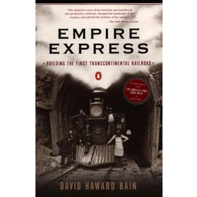 Image of (EMPIRE EXPRESS: BUILDING THE FIRST TRANSCONTINENTAL RAILROAD) BY Bain, David Haward(Author)Paperback Sep 2000