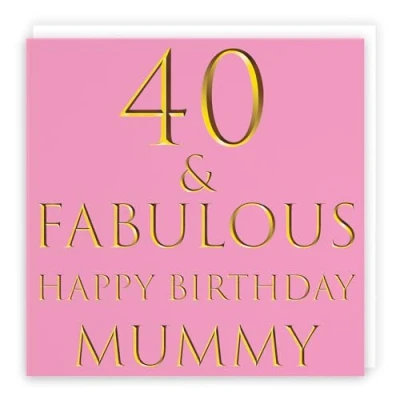 Image of Hunts England Mummy 40th Birthday Card 40 &amp; Fabulous Happy Still Totally Collection Fun