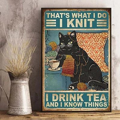 Image of Cat That&#039;s What I Do Knit Drink Tea and Know Things Funny Vintage Decor Poster Wall Art Metal Sign 8X12 Inches