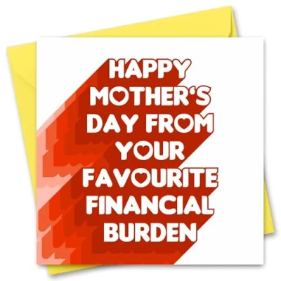 Image of Mothers Day Card Funny Mother&#039;s For Mum Financial Burden Money Joke From Son or Daughter