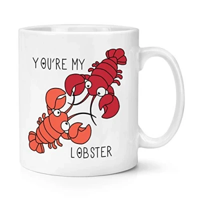 Image of You&#039;re My Lobster Quote 10oz Mug Cup