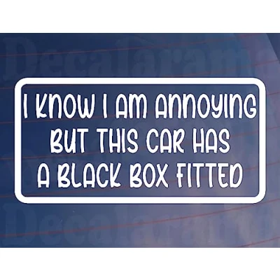 Image of Car Sticker I Know Am Annoying Black Box Fitted Annoys Me Novelty Bumper Door Young Driver Decal Gift Present
