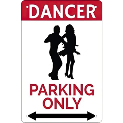 Image of Retro Funny Metal Sheet Signs dancer parking only, Wall Decoration, 12x16 Inch
