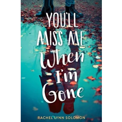 Image of You&#039;ll Miss Me When I&#039;m Gone