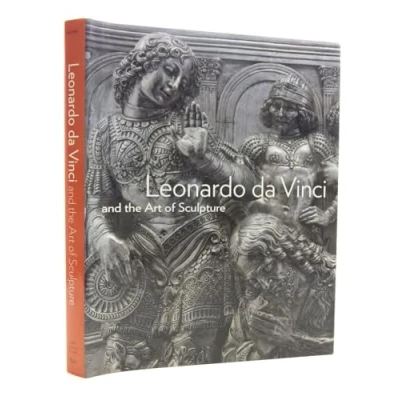 Image of Leonardo Da Vinci and the Art of Sculpture (High Museum Series) Series (Yale))