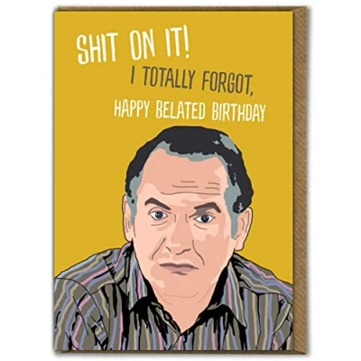 Image of Brainbox Candy Rude Belated Birthday Card &#039;Sh*t On It&#039; Martin Friday Night Dinners Cheeky For Him Her Friends Mates Novelty Humour Cards