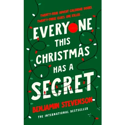 Image of Everyone This Christmas Has A Secret: From the internationally bestselling author of In My Family Killed Someone