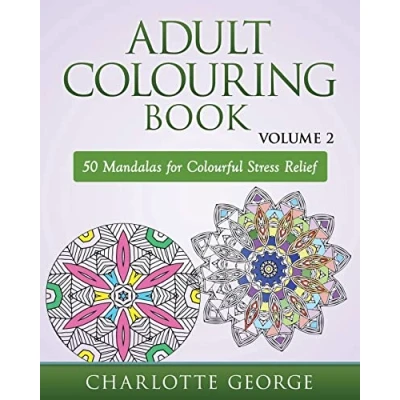 Image of Adult Colouring Book Volume 2: 50 Mandalas to Colour for Pure Pleasure and Enjoyment (Coloring Books Adults)