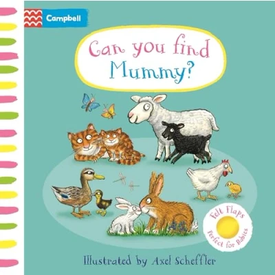 Image of Can you Find Mummy?: A soft flaps book perfect for babies (Campbell Axel Scheffler)