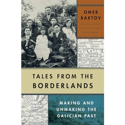 Image of Tales from the Borderlands: Making and Unmaking Galician Past
