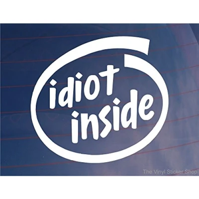 Image of Car Sticker Idiot Inside Novelty Funny Joke Van Truck Window Bumper Boot Door Decal