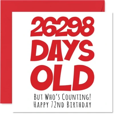 Image of 72nd Birthday Card for Men Women Him Her 26298 Days Old Funny Adult Seventy Two Second Happy Brother Sister Nan Grandad Mum Dad, 145mm x Humour Joke Greeting Cards
