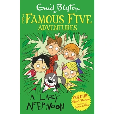 Image of Famous Five Colour Short Stories: A Lazy Afternoon (Famous Five: Stories)