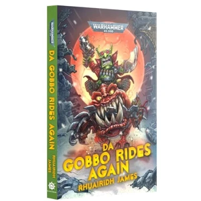 Image of Games Workshop Black Library Warhammer 40,000 Da Gobbo Rides Again (HB)