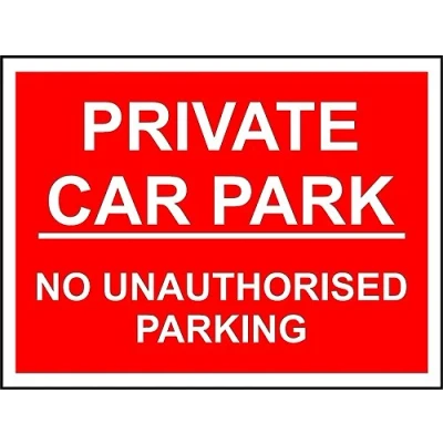 Image of Private car park no unauthorised parking safety sign 3mm Aluminium 600mm x 400mm