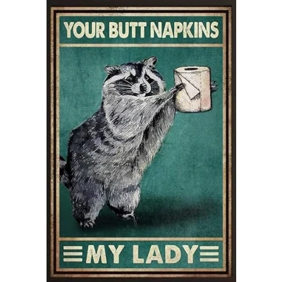 Image of Your Butt Napkins My Lady Raccoon Funny Bathroom Decor Poster Metal Sign 8x12 inch