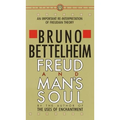 Image of Freud and Man&#039;s Soul: An Important Re Interpretation of Freudian Theory