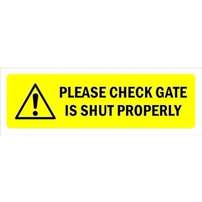 Image of Please check gate is shut properly, warning sign Self adhesive sticker (150mm x 50mm)