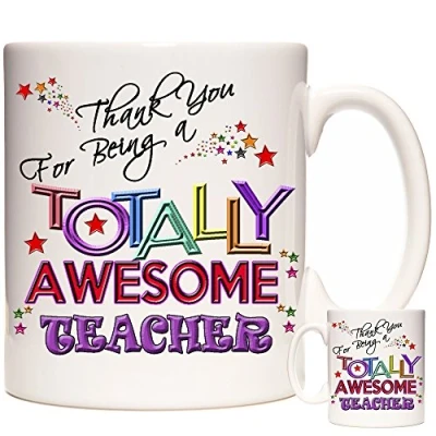 Image of Teacher GIFT MUG, Thank You for being A Totally Awesome Teacher. Coffee tea or hot chocolate mug. End of Term Gift.