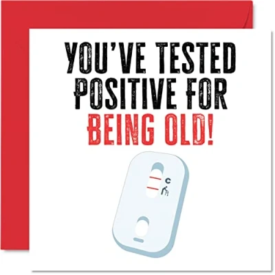 Image of Funny Birthday Cards for Men Women Tested Positive Being Old Rude Card Mum Dad Brother Sister Son Daughter Nan Grandad, 145mm x Joke Humour Greeting Bday Gift
