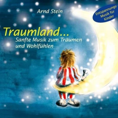 Image of Traumland... Sanfte Musik zum Träumen und Wohlfühlen
