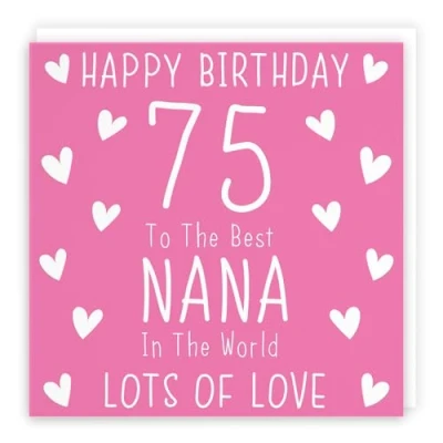 Image of Hunts England Nana 75th Birthday Card Happy 75 To The Best In World Lots Of Love Iconic Collection