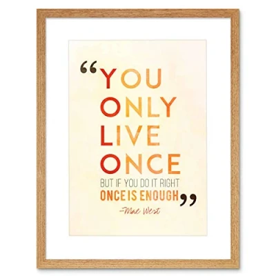 Image of Wee Blue Coo Quote Mae West You Only Live Once Art Picture Framed Wall Print