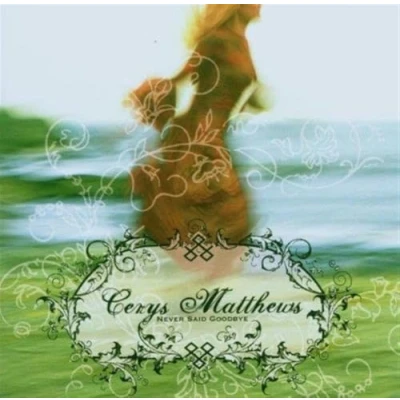 Image of Cerys Matthews Never Said Goodbye 2006 UK CD album RTRADCD227