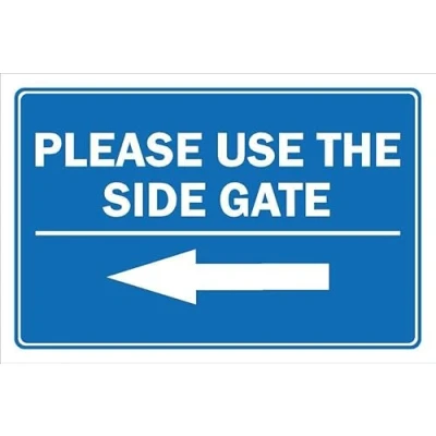 Image of Please use the side gate, arrow pointing left 1mm flexible Plastic sign (200mm x 150mm)